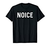 Noice Trending Slang Funny Meme Gift T-Shirt
