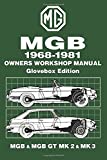 MGB 1968-1981 Owners Workshop Manual Glovebox Edition MGB & MGB GT MK 2 & MK 3: Owners Manual