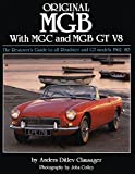 Original MGB: The Restorer's Guide to All Roadster and GT Models 1962-80 (Original Series)