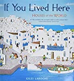 If You Lived Here: Houses of the World