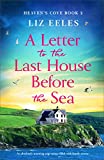 A Letter to the Last House Before the Sea: An absolutely stunning page-turner filled with family secrets (Heaven's Cove Book 2)