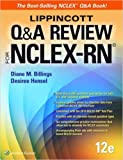 Lippincott Q&A Review for NCLEX-RN (Lippioncott's Review for Nclex-Rn) by Diane Billings EdD RN FAAN Desiree Hensel 12 edition (Textbook ONLY, Paperback )