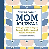 Three-Year Mom Journal: One Question a Day to Prompt Reflection and Record Memories