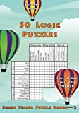 50 Logic Puzzles: Full of Fun Logic Grid Puzzles! (Brain Teaser Puzzle Books)
