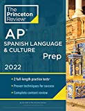 Princeton Review AP Spanish Language & Culture Prep, 2022: Practice Tests + Content Review + Strategies & Techniques (2022) (College Test Preparation)