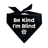 Be Kind I'm Blind Triangle Dog Bandana (Assorted Colors)