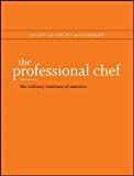 The Professional Chef, Study Guide by The Culinary Institute of America (CIA) Published by Wiley 9th (ninth) edition (2011) Paperback