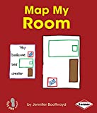 Map My Room (First Step Nonfiction ― Map It Out)