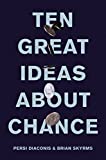 Ten Great Ideas about Chance