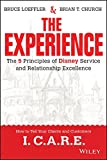 The Experience: The 5 Principles of Disney Service and Relationship Excellence