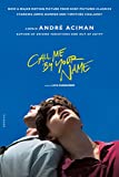 Call Me by Your Name: A Novel