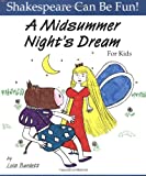 A Midsummer Night's Dream for Kids (Shakespeare Can Be Fun!)