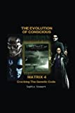 Matrix 4 The Evolution: Cracking the Genetic Code