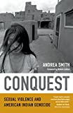 Conquest: Sexual Violence and American Indian Genocide