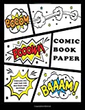 Comic Book Paper : Create your own comic book with these blank comic sketchbook pages: Over 100 Pages, 8.5" x 11.5" Big Blank Comic Book For Kids (Blank Comic Books For Kids)