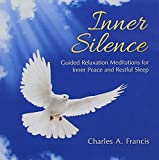 Inner Silence: Guided Relaxation Meditations for Inner Peace and Restful Sleep