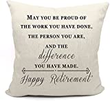 Retirement Appreciation Gift for Women Friend Wife Mom Grandma Coworker Boss Nurse Teacher Retirees Colleague-May You Be Proud of the Work You Have Done -Happy Retirement Throw Pillow Case Covers Gift