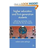 Rashné Rustom Jehangir'sHigher Education and First-Generation Students: Cultivating Community, Voice, and Place for the New Majority [Hardcover](2010)
