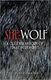 She-wolf: A cultural history of female werewolves