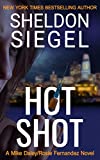 Hot Shot (Mike Daley/Rosie Fernandez Legal Thriller Book 10)