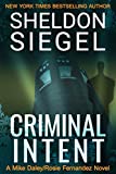 Criminal Intent (Mike Daley/Rosie Fernandez Legal Thriller) (Volume 3)