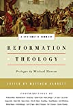 Reformation Theology: A Systematic Summary