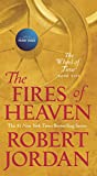 The Fires of Heaven: Book Five of 'The Wheel of Time' (Wheel of Time, 5)