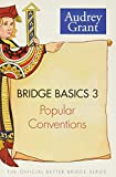 Bridge Basics 3: Popular Conventions (The Official Better Bridge Series)