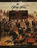 Napoleon and Austerlitz: The Glory Years 1805-1807 (Armies of the Napoleonic Wars Research Series)