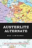 Austerlitz Alternate: Book 1 of the Napoleonic Alternate Series