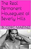 The Real Permanent Houseguest of Beverly Hills
