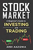 Stock Market Explained: A Beginner's Guide to Investing and Trading in the Modern Stock Market (Personal Finance and Investing)