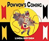 Powwow's Coming