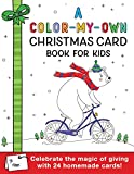 A Color-My-Own Christmas Card Book for Kids: Celebrate the Magic of Giving with this Christmas Coloring Book (stocking stuffer for kids ages 4-8)