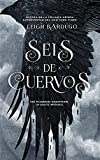 Seis de cuervos (Bilogía Seis de cuervos) (Spanish Edition)