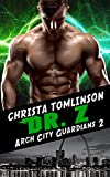 DR. Z: A Superhero Romance (Arch City Guardians Book 2)