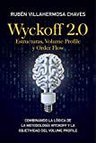Wyckoff 2.0: Estructuras, Volume Profile y Order Flow (Curso de Trading e Inversión: Análisis Técnico avanzado nº 3) (Spanish Edition)