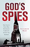 God's Spies: The Stasi’s Cold War Espionage Campaign inside the Church