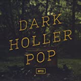 Dark Holler Pop