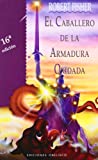 El caballero de la armadura oxidada (NARRATIVA) (Spanish Edition)