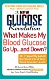 The New Glucose Revolution: 101 Frequently Asked Questions About Your Blood Glucose Levels
