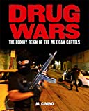 Drug Wars: The Mexican Cartels