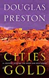 Cities of Gold: A Journey Across the American Southwest