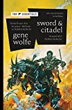 Sword & Citadel: The Second Half of The Book of the New Sun (The Book of the New Sun, 2)