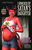 I Knocked Up Satan's Daughter: A Demonic Romantic Comedy