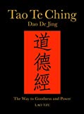 Tao Te Ching (Dao De Jing): The Way to Goodness and Power (Chinese Bound Classics)