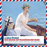 La Belle Epoque-Eine Grosse Zei