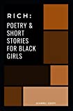 RICH: Poetry and Short Stories for Black Girls