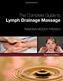 The Complete Guide to Lymph Drainage Massage