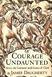 Of Courage Undaunted: Across the Continent with Lewis & Clark